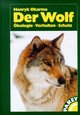 Der Wolf: Ökologie, Verhalten, Schutz